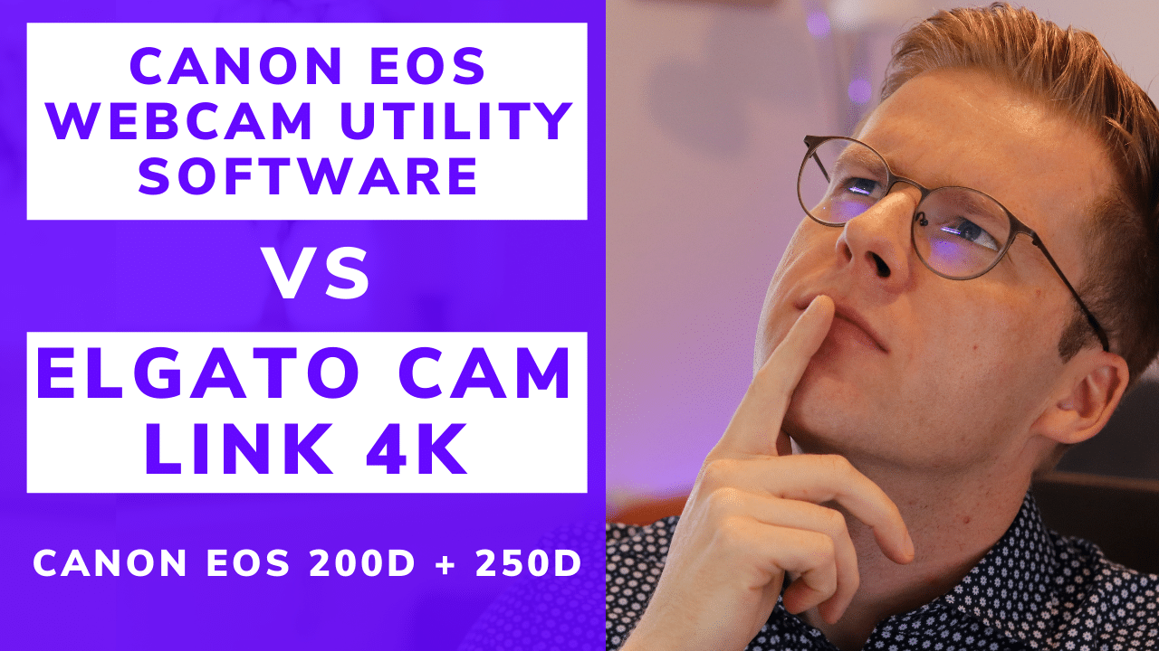 Canon-Webcam-Utility-vs-Elgato-Cam-Link-4K-mit-Canon-200D