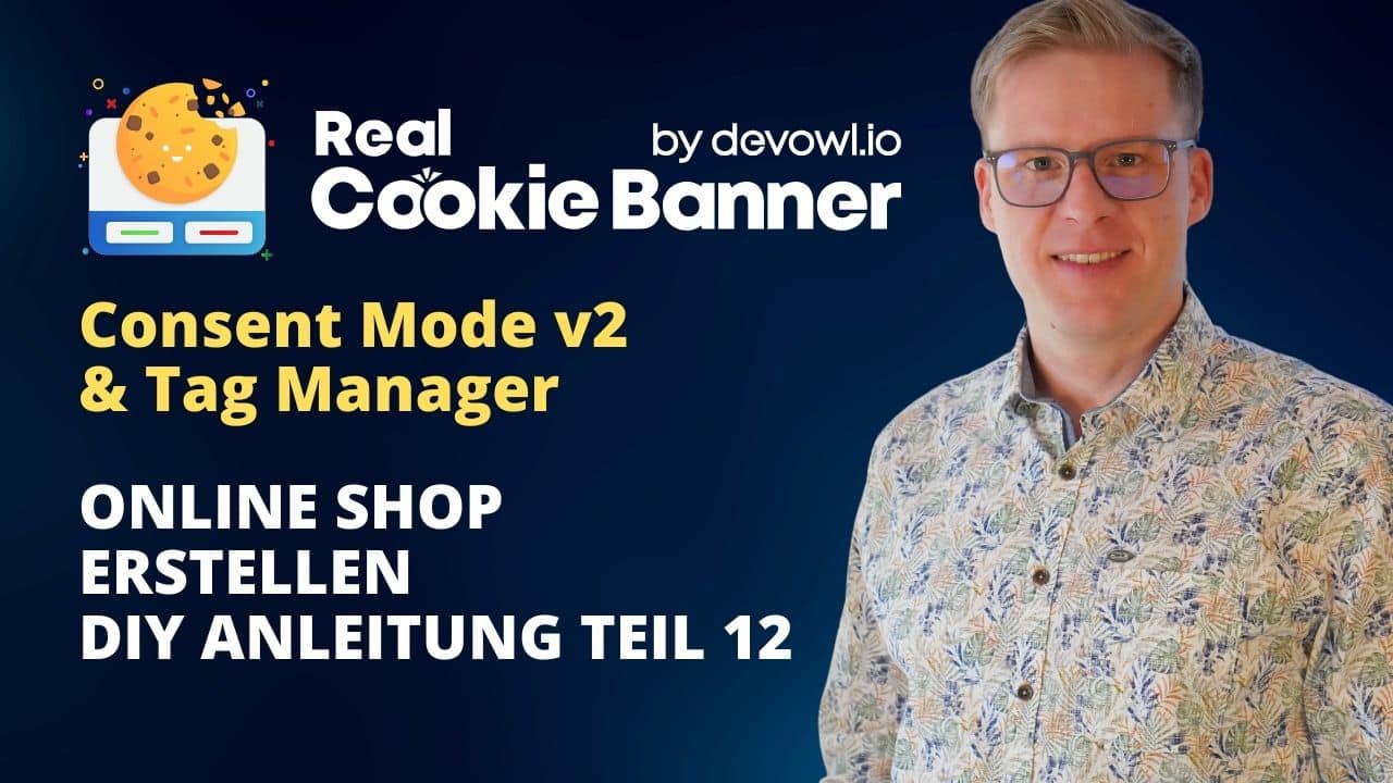 Real Cookie Banner mit Google Consent Mode v2 und Tag Manager einrichten